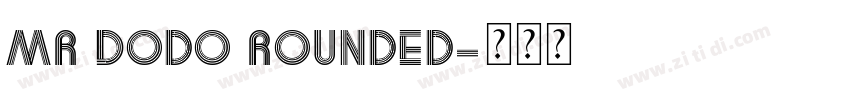 Mr Dodo Rounded字体转换
